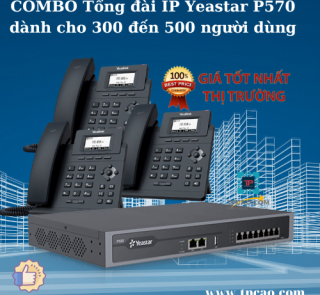 COMBO Tổng đài IP Yeastar P570 dành cho 300 đến 500 người